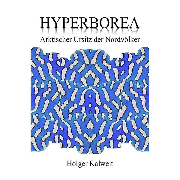 Hyperborea, Holger Kalweit