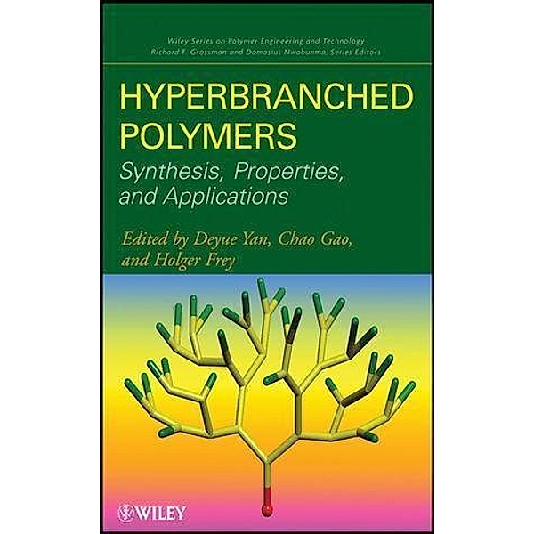 Hyperbranched Polymers / Wiley Series on Plastics Engineering and Technology