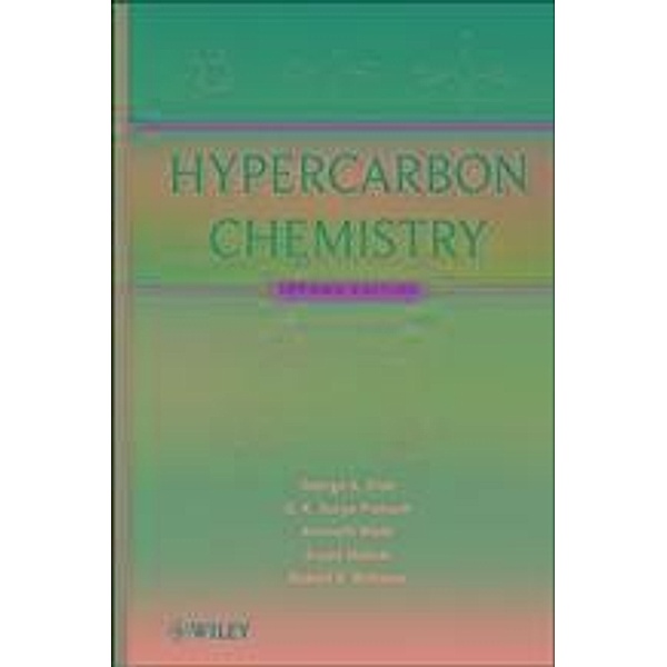 Hypercarbon Chemistry, George A. Olah, G. K. Surya Prakash, Robert E. Williams, Kenneth Wade, Árpád Molnár