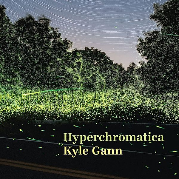 Hyperchromatica, Kyle Gann