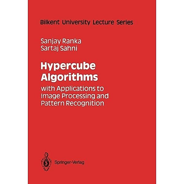 Hypercube Algorithms / Bilkent University Lecture Series, Sanjay Ranka, Sartaj Sahni