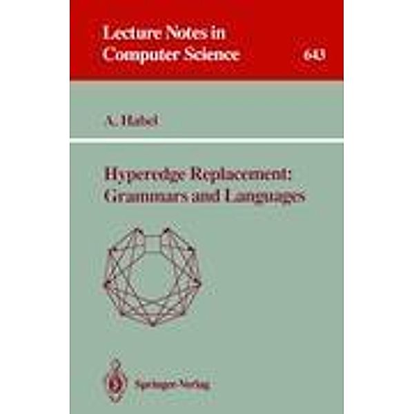 Hyperedge Replacement: Grammars and Languages, Annegret Habel