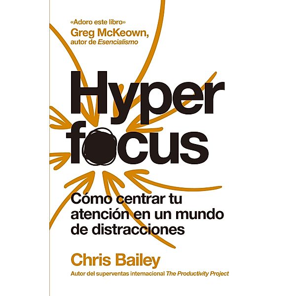 Hyperfocus (2ª ed), Chris Bailey