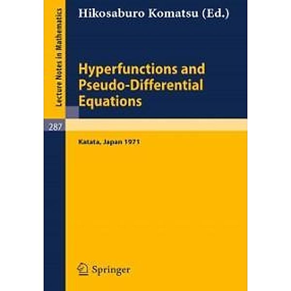 Hyperfunctions and Pseudo-Differential Equations / Lecture Notes in Mathematics Bd.287