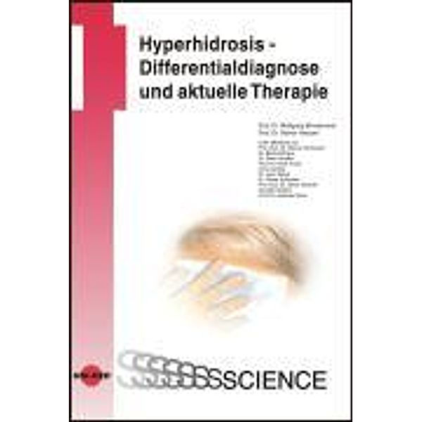 Hyperhidrosis - Differentialdiagnose und aktuelle Therapie, Wolfgang Brinckmann, Rainer Hampel