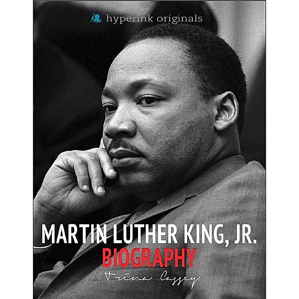 Hyperink: Biography of Martin Luther King, Jr., Trina Collier