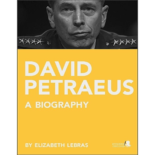 Hyperink: David Petraeus: A Biography, Elizabeth LeBras