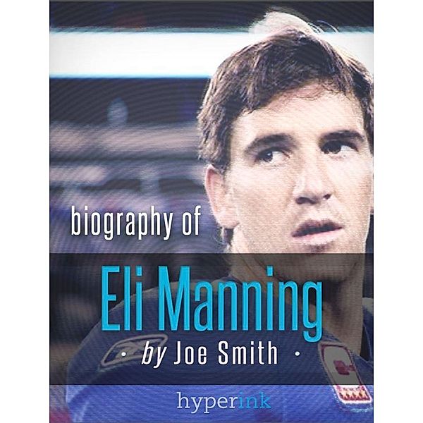 Hyperink: Eli Manning: A Biography, Susan Frasca