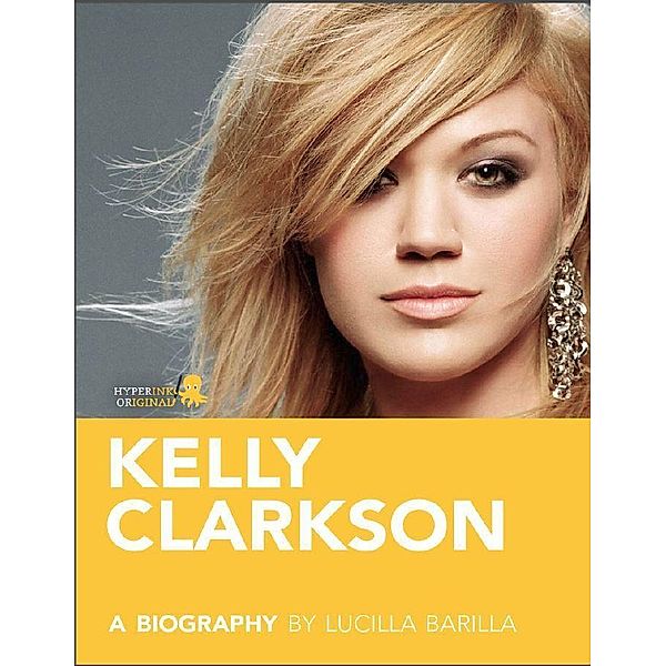 Hyperink: Kelly Clarkson: A Biography, Lucilla Barilla