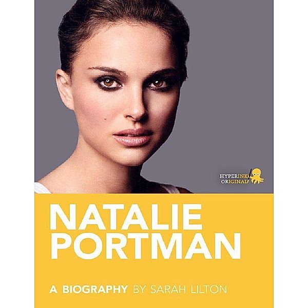 Hyperink: Natalie Portman: A Biography, Sarah Lilton