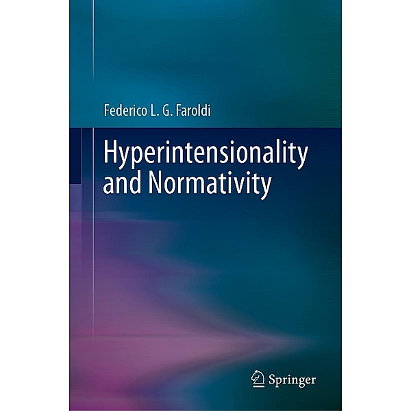 Hyperintensionality and Normativity, Federico L. G. Faroldi