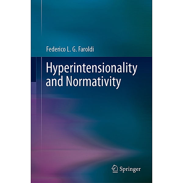 Hyperintensionality and Normativity, Federico L. G. Faroldi