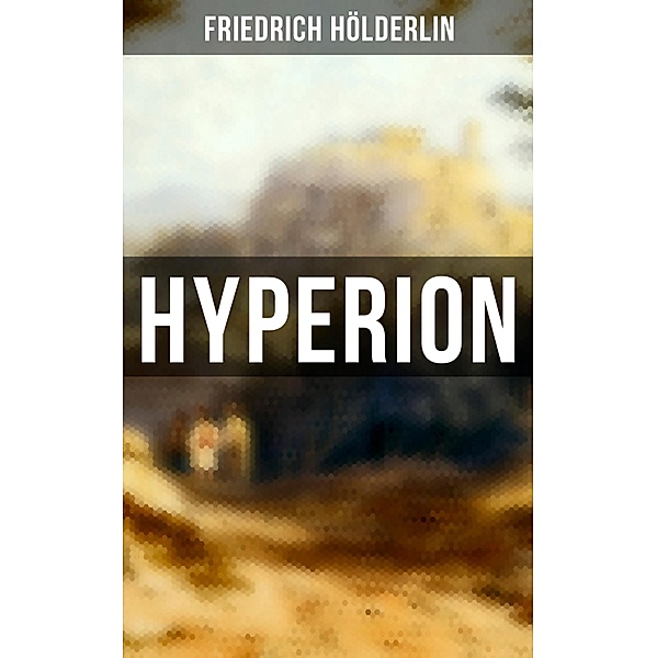 Hyperion, Friedrich Hölderlin