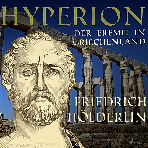 Hyperion - Der Eremit in Griechenland (Ungekürzt), Friedrich Hölderlin