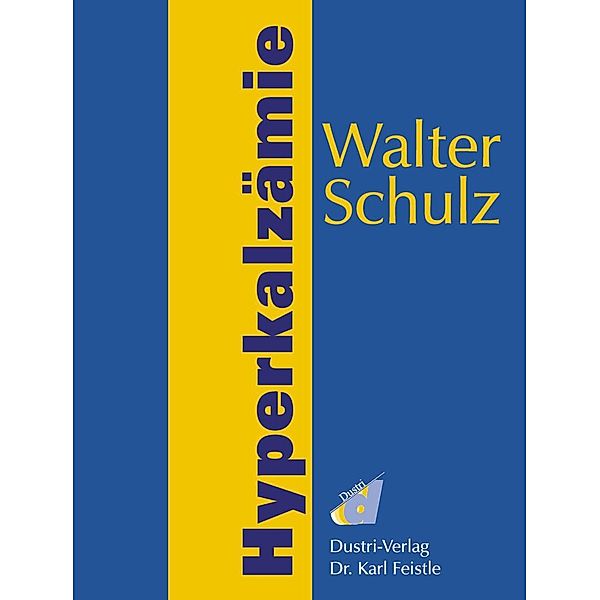 Hyperkalzämie, Walter Schulz