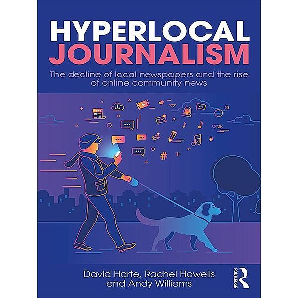 Hyperlocal Journalism, David Harte, Rachel Howells, Andy Williams