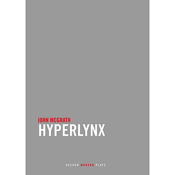 Hyperlynx / Oberon Modern Plays, John McGrath