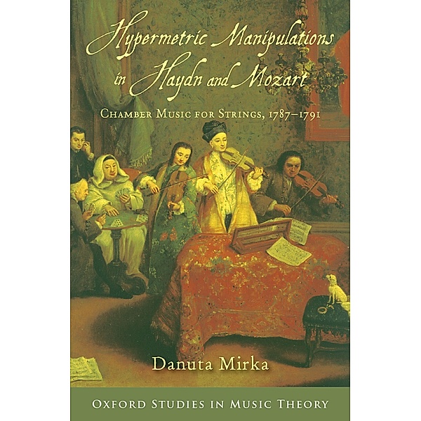 Hypermetric Manipulations in Haydn and Mozart, Danuta Mirka