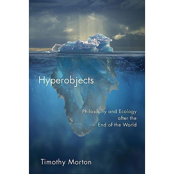 Hyperobjects, Timothy Morton