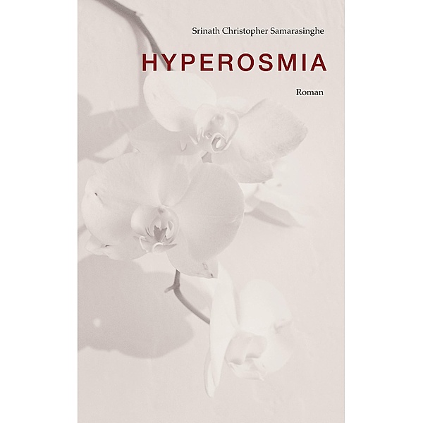 Hyperosmia, Srinath Christopher Samarasinghe