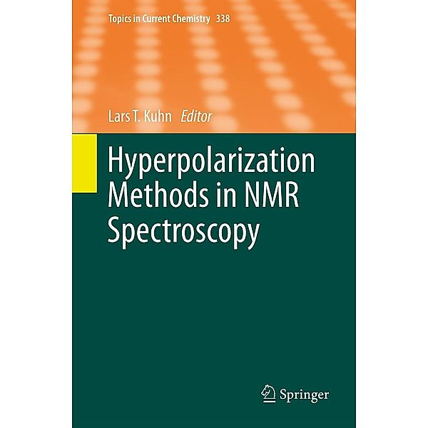 Hyperpolarization Methods in NMR Spectroscopy / Topics in Current Chemistry Bd.338