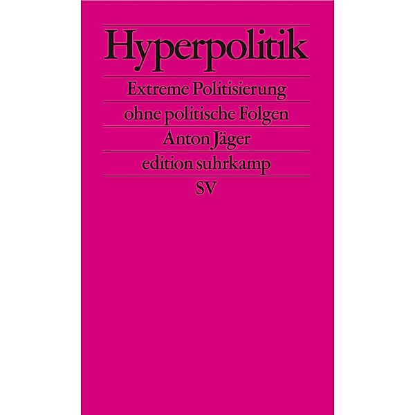 Hyperpolitik / edition suhrkamp Bd.2797, Anton Jäger