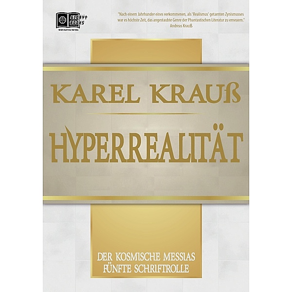 Hyperrealität / Der Kosmische Messias Bd.5, Karel Krauß