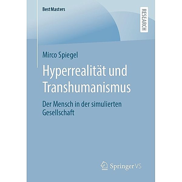 Hyperrealität und Transhumanismus / BestMasters, Mirco Spiegel