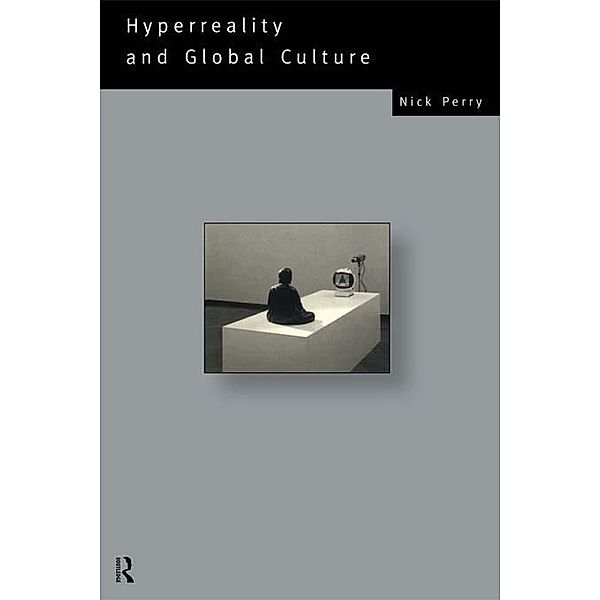 Hyperreality and Global Culture, Nicholas Perry