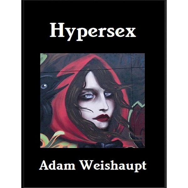 Hypersex, Adam Weishaupt