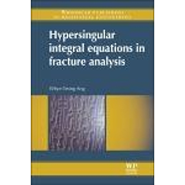 Hypersingular Integral Equations in Fracture Analysis, Whye-Teong Ang