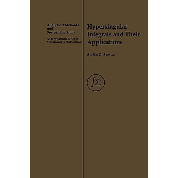 Hypersingular Integrals and Their Applications, Stefan Samko