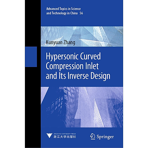 Hypersonic Curved Compression Inlet and Its Inverse Design, Kunyuan Zhang