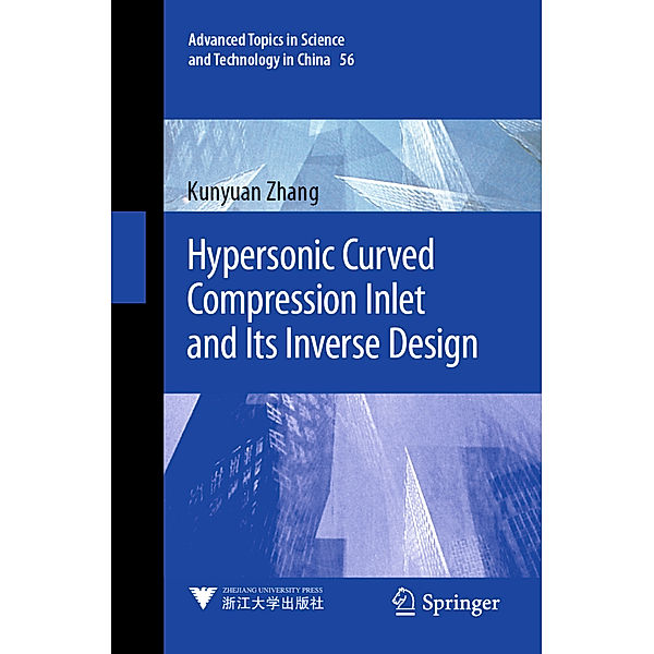 Hypersonic Curved Compression Inlet and Its Inverse Design, Kunyuan Zhang