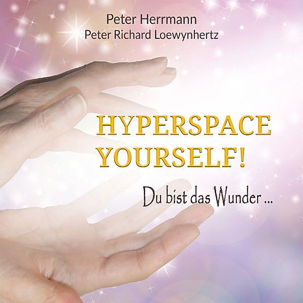 Hyperspace Yourself!, Peter Herrmann, Peter Richard Loewynhertz