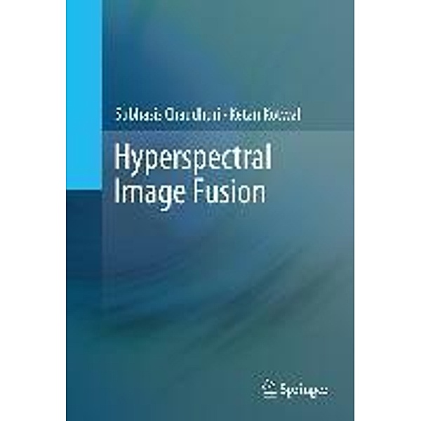 Hyperspectral Image Fusion, Subhasis Chaudhuri, Ketan Kotwal