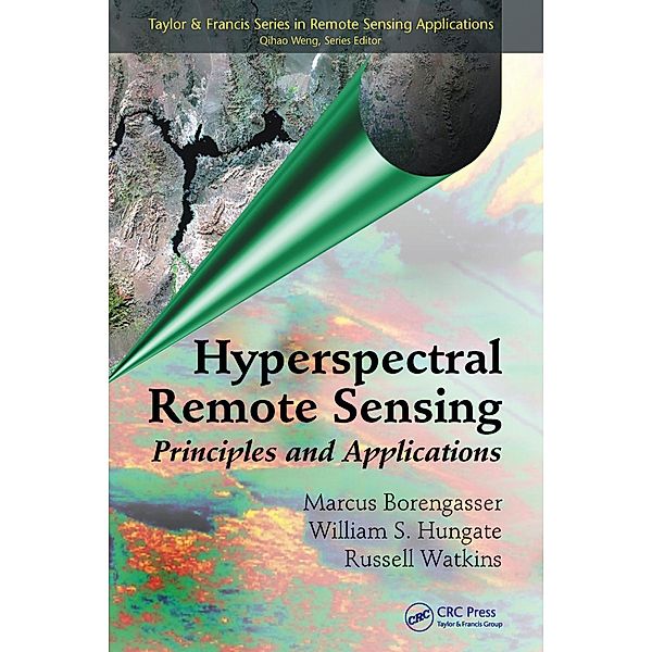 Hyperspectral Remote Sensing, Marcus Borengasser, William S. Hungate, Russell Watkins