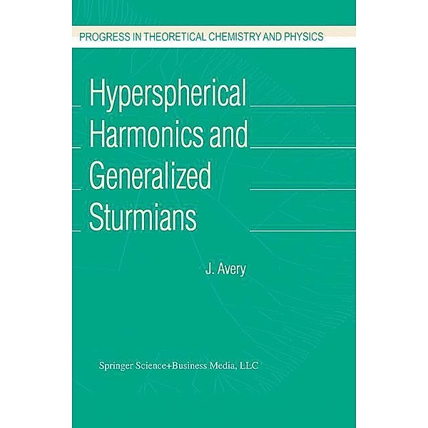 Hyperspherical Harmonics and Generalized Sturmians, John S. Avery