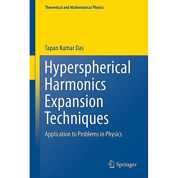 Hyperspherical Harmonics Expansion Techniques / Theoretical and Mathematical Physics, Tapan Kumar Das