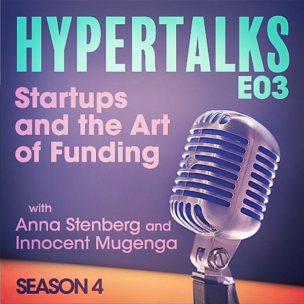 Hypertalks - Hypertalks S4 E3, Erik Granholm, Ku Adofo-Mensah, Linn Jansson, Nitin George