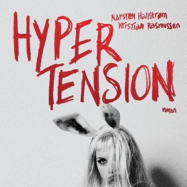 Hypertension, Karsten Hallstrøm, Kristian Rasmussen