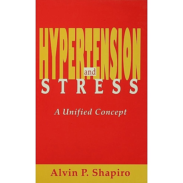 Hypertension and Stress, Alvin P. Shapiro