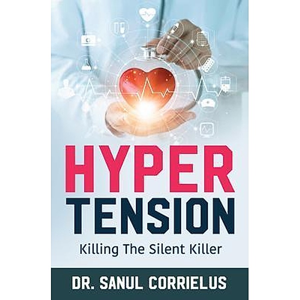 Hypertension / Purposely Created Publishing Group, Sanul Corrielus