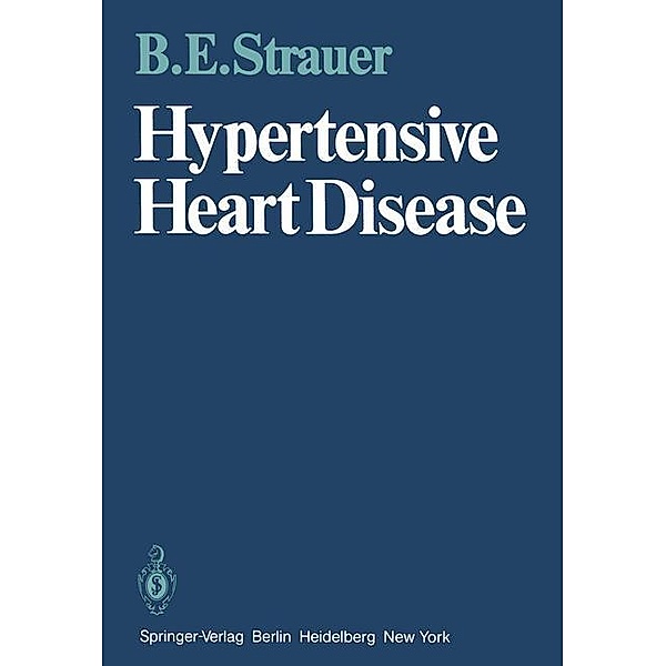 Hypertensive Heart Disease, Bodo E. Strauer