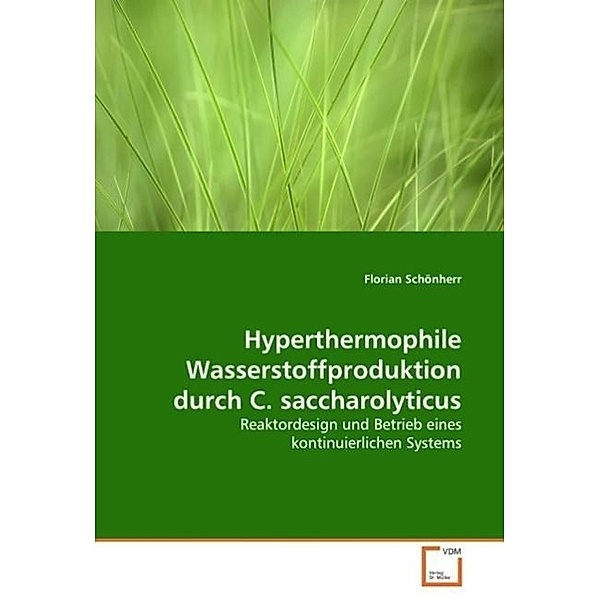 Hyperthermophile Wasserstoffproduktion durch C. saccharolyticus, Florian Schönherr
