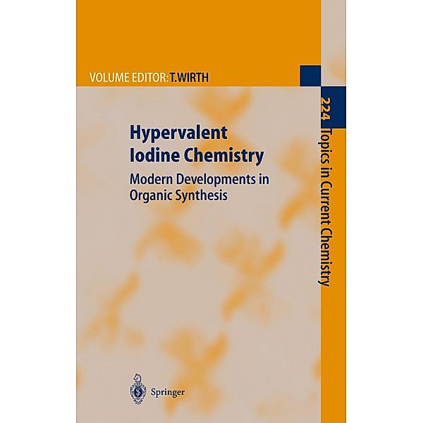 Hypervalent Iodine Chemistry / Topics in Current Chemistry Bd.224