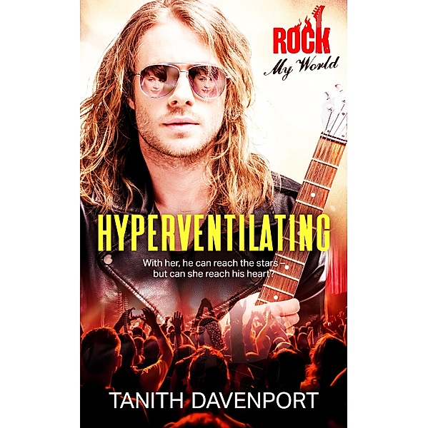 Hyperventilating / Rock My World Bd.1, Tanith Davenport