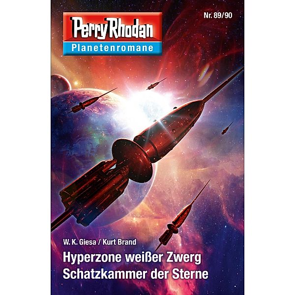 Hyperzone wiesser Zwerg / Schatzkammer der Sterne / Perry Rhodan - Planetenromane Bd.60, W. K. Giesa, Kurt Brand