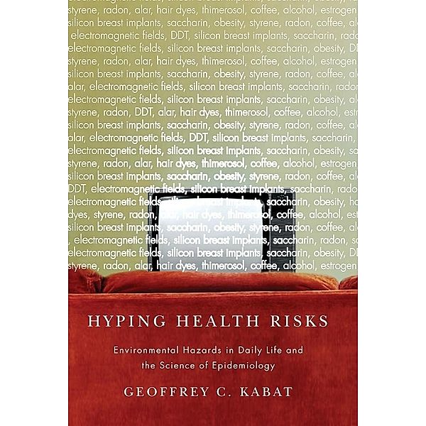 Hyping Health Risks, Geoffrey Kabat