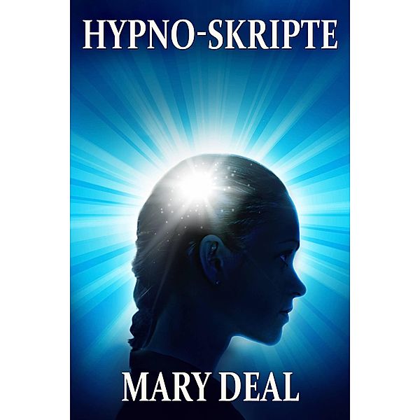 Hypno-Skripte, Mary Deal